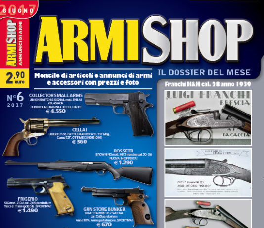 Armi Shop giugno 2017 vi aspetta in edicola! Armi Shop giugno 2017