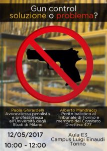 "Gun control: soluzione o problema?" è il convegno organizzato il 12 maggio a Torino: è prevista la partecipazione di Paola Ghirardelli e Alberto Mandracci.