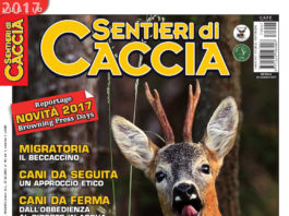 Sentieri di Caccia luglio 2017 in edicola dal 28 giugno Sentieri di Caccia luglio 2017