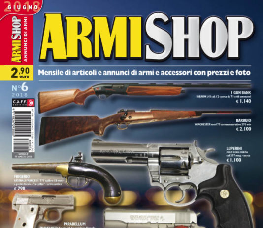 Armi Shop giugno 2018 vi aspetta in edicola! Armi Shop giugno 2018
