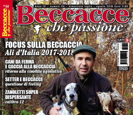 Beccacce che Passione: in edicola il numero 4 luglio-agosto 2018 beccacce che passione 4 2018