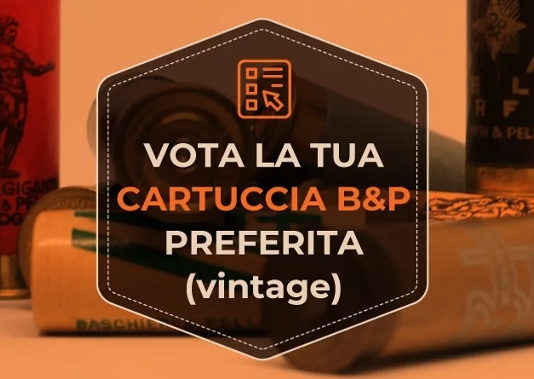 Che cartuccia da caccia produrre? Baschieri & Pellagri lo chiede alla community Sondaggio cartuccia da cacciaB&P