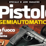 Arriva in edicola lo speciale “Pistole Semiautomatiche” pistole semiautomatiche 2021 apertura