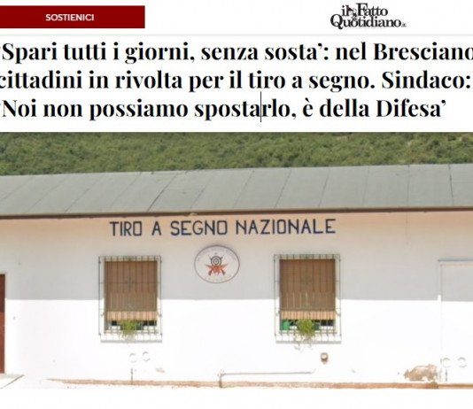 Possibile trasloco del Tiro a segno di Gavardo (Bs): l’articolo del Fatto Quotidiano Possibile trasloco del Tiro a segno di Gavardo (Bs) l’articolo del Fatto Quotidiano