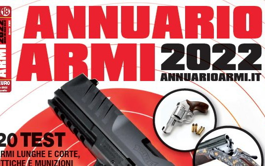 L’Annuario armi 2022 vi aspetta in edicola L’Annuario armi 2022 vi aspetta in edicola