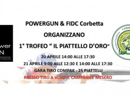 Armeria PowerGun e Fidc Corbetta organizzano “Il piattello d’oro” Armeria PowerGun e Fidc Corbetta organizzano il 1° Trofeo “Il piattello d’oro” il 20 e 21 aprile
